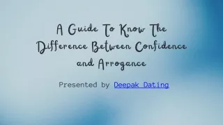 A Guide To Know The Difference Between Confidence and Arrogance