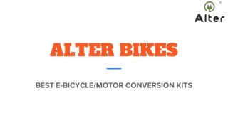 "Upgrade Your Ride: The Ultimate Guide to Alter E-Bike Conversion Kits"