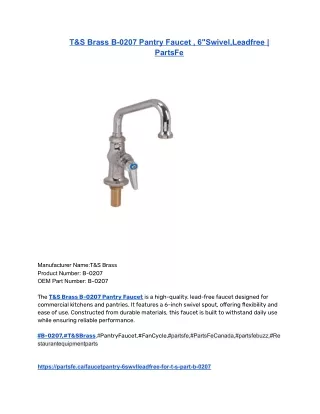 T&S Brass B-0207 Pantry Faucet , 6_Swivel,Leadfree _ PartsFe
