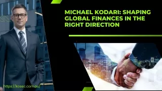 Michael Kodari: Advancing Financial Strategies for a New Era with KOSEC