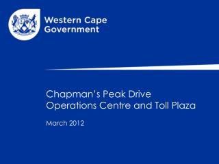 Chapman’s Peak Drive Operations Centre and Toll Plaza March 2012