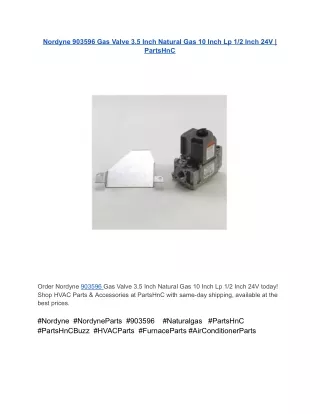 Nordyne 903596 Gas Valve 3.5 Inch Natural Gas 10 Inch Lp 1_2 Inch 24V _ PartsHnC