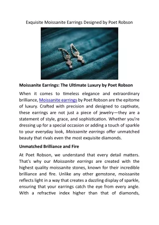 Exquisite Moissanite Earrings Designed by Poet Robson