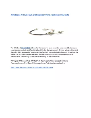 Whirlpool W11397505 Dishwasher Wire Harness HnKParts