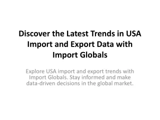 Discover the Latest Trends in USA Import and Export Data with Import Globals