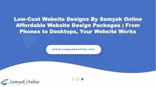 Low-Cost Website Designs By Samyak Online Affordable Website Design Packages From Phones to Desktops Your Website Works