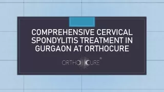 Comprehensive Cervical Spondylitis Treatment in Gurgaon at Orthocure