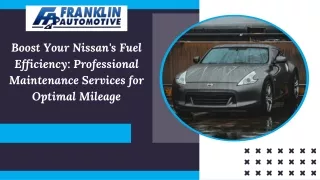 Boost Your Nissan's Fuel Efficiency Professional Maintenance Services for Optimal Mileage