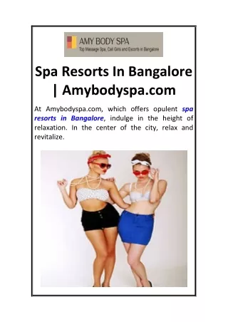 Spa Resorts In Bangalore  Amybodyspa.com