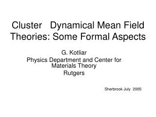 Cluster Dynamical Mean Field Theories: Some Formal Aspects