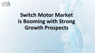 Switch Motor Market is Booming with Strong Growth Prospects
