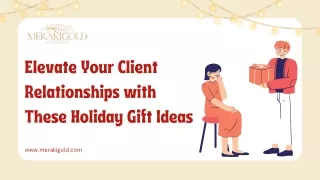 Elevate Your Client Relationships with These Holiday Gift Ideas