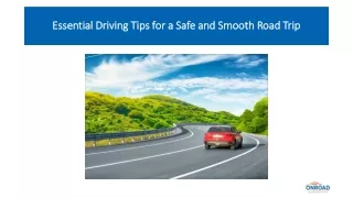 Essential Driving Tips for a Safe and Smooth Road Trip