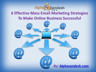 6 Effective Mass Email Marketing Strategies