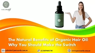 The Natural Benefits of Organic Hair Oil Why You Should Make the Switch