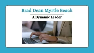 Brad Dean Myrtle Beach - A Dynamic Leader