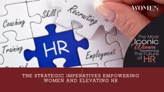 The Strategic Imperatives Empowering Women and Elevating HR