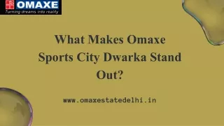 What Makes Omaxe Sports City Dwarka Stand Out