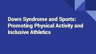 Down Syndrome and Sports: Promoting Physical Activity and Inclusive Athletics