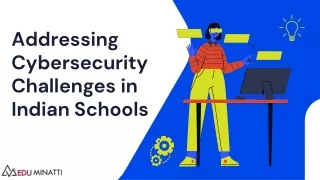 How Schools in India are Addressing the Challenges of Cybersecurity for Students
