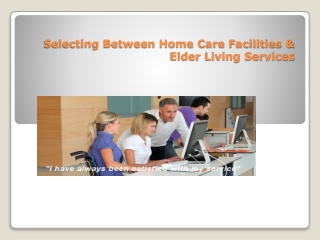 Selecting Between Home Care Facilities