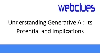 Understanding Generative AI Its Potential and Implications