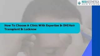 How To Choose A Clinic With Expertise In DHI Hair Transplant In Lucknow