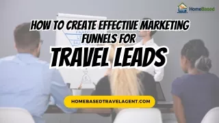 How to Create Effective Marketing Funnels for Travel Leads