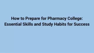 How to Prepare for Pharmacy College_ Essential Skills and Study Habits for Success