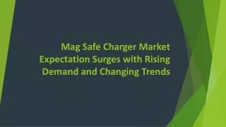 Global MagSafe Charger Industry Research & Trends Analysis Report