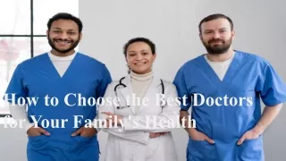 How to Choose the Best Doctors for Your Family's Health