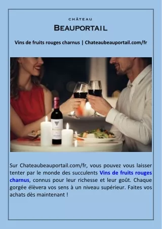 Vins de fruits rouges charnus  Chateaubeauportail