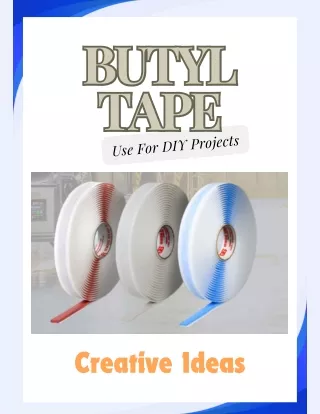 DIY Projects using Butyl Tape: Creative Applications and Ideas