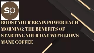 Boost Your Brain Power Each Morning The Benefits of Starting Your Day with Lion's Mane Coffee