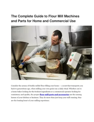 The Complete Guide to Flour Mill Machines and Parts for Home and Commercial Use