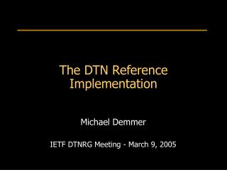The DTN Reference Implementation