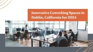 Innovative Coworking Spaces in Dublin, California for 2024