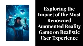 Exploring-the-impact-of-the-most-renowned-augmented-reality-game-on-realistic-user-experience