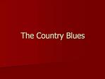 The Country Blues