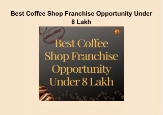 Best Coffee Shop Franchise Opportunity Under 8 Lakh