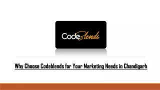 Why Choose CodeBlends for Your Marketing Needs in Chandigarh