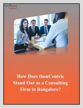 How Does thouCentric Stand Out as a Consulting Firm in Bangalore