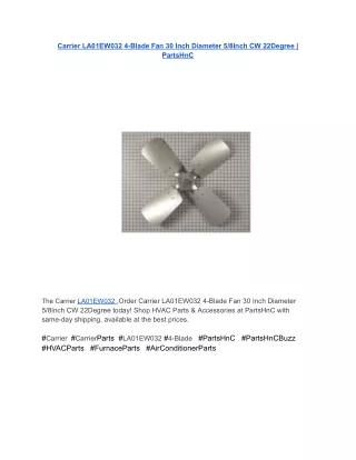 Carrier LA01EW032 4-Blade Fan 30 Inch Diameter 5_8Inch CW 22Degree _ PartsHnC