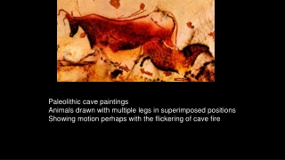 Paleolithic cave paintings Animals drawn with multiple legs in superimposed positions