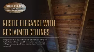 Rustic Elegance with Reclaimed Ceilings