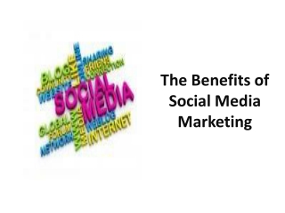 The Benefits of Social Media Marketing