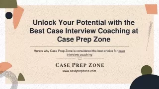 Unlock Your Potential with the Best Case Interview Coaching at Case Prep Zone