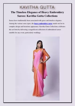 The Timeless Elegance of Heavy Embroidery Sarees Kavitha Gutta Collections
