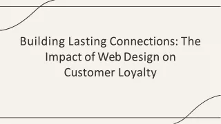 Building Lasting Connections: The Role of Web Design in Customer Loyalty