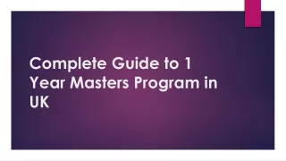 Complete Guide to 1 Year Masters Program in UK
